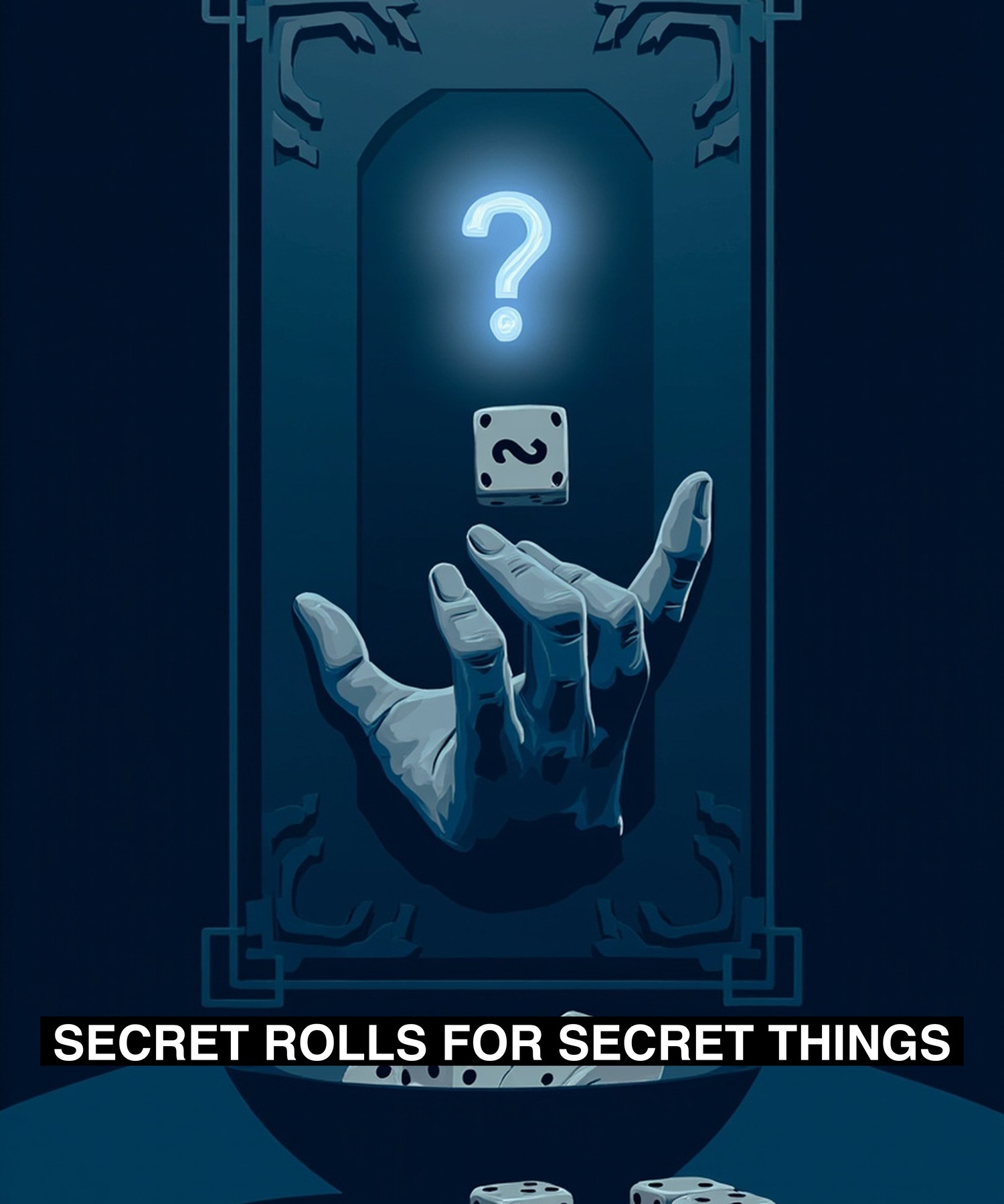 Secret Rolls For Secret Things poster - DM paranoia humor
